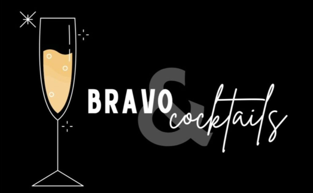 Bravo and Cocktails