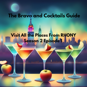 Bravo and Cocktails guide to RHONY hotspots